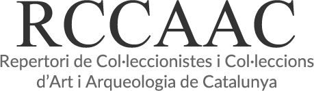 REPERTORI DE COL·LECCIONISTES I COL·LECCIONS D’ART i ARQUEOLOGIA DE CATALUNYA (RCCAAC)